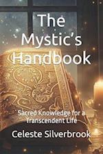 The Mystic's Handbook: Sacred Knowledge for a Transcendent Life 