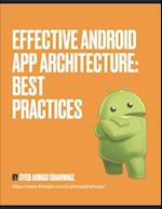 Effective Android App Architecture: Best Practices: Be awesome 