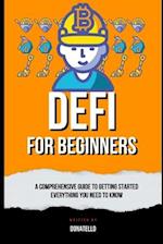 DeFi For Beginners: A Comprehensive Guide to Getting Started 