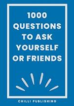 1000 Questions to Ask Yourself or Friends