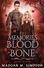 Memories of Blood and Bone 