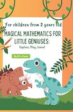 Magical Mathematics for little geniuses: Explore, Play, Learn! 