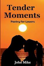 Tender Moments: Poetry for Lovers 