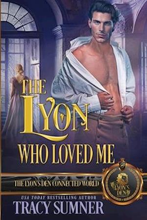 The Lyon Who Loved Me: The Lyon's Den Connected World