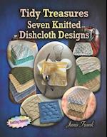 Tidy Treasures: Seven Knitted Dishcloth Designs 