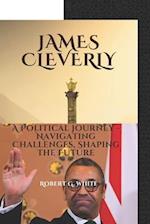 James Cleverly: A political journey- Navigating challenges, shaping the future 