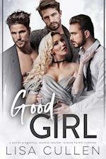 Good Girl: A Secret Pregnancy, Student Teacher Reverse Harem Romance 