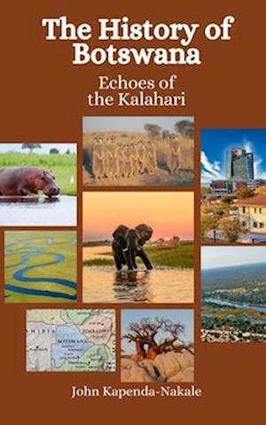 The History of Botswana: Echoes of the Kalahari