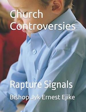 Church Controversies: Rapture Signals