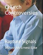 Church Controversies: Rapture Signals 