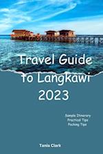 Travel Guide to Langkawi 2023: The Ultimate Guide to Unveiling the best of Langkawi 