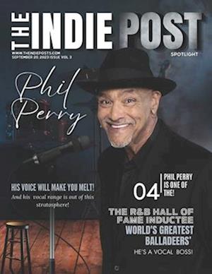 The Indie Post | Phil Perry | September 20, 2023 Issue | Vol 3