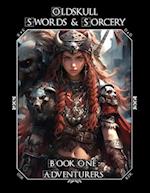 OLDSKULL SWORDS & SORCERY - Book One: Adventurers 