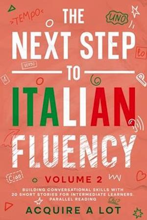 The Next Step to Italian Fluency