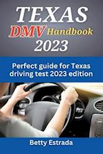 Texas DMV Handbook 2023: Perfect guide for Texas driving test 2023 edition 