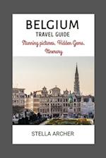 BELGIUM TRAVEL GUIDE : Unveiling Belgium's Allure: Setting the Stage for an Enchanting Journey 