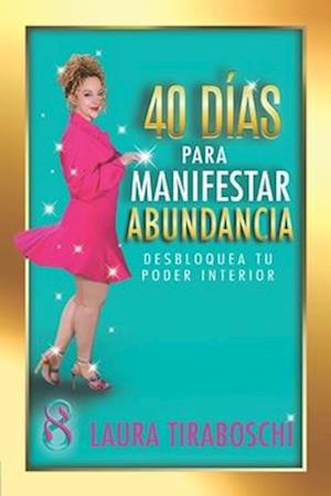 40 Días Para Manifestar La Abundancia