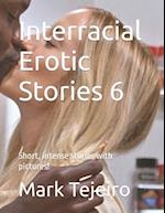 Interracial Erotic Stories 6: Short, intense stories with pictures! 