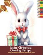 Joyful Christmas Coloring Escape: Inspire Kids Holiday Creativity, 50 Pages, 8.5 x11 inches 