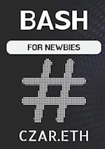 BASH: FOR NEWBIES 