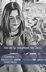 No es la voluntad de Dios