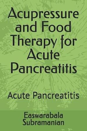 Acupressure and Food Therapy for Acute Pancreatitis: Acute Pancreatitis