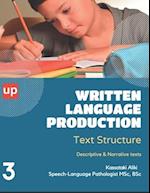 Written Language Production | TEXT STRUCTURE, Part A: A guide of descriptive and narrative speech. 