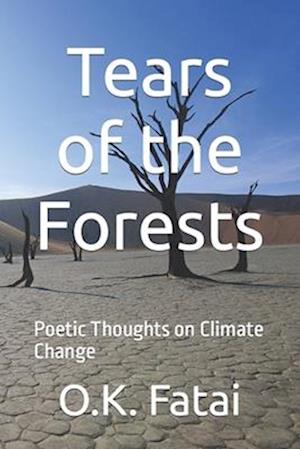 Tears of the Forests: Poetic Thoughts on Climate Change