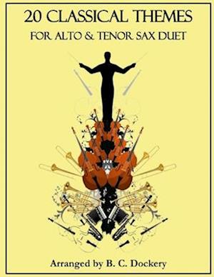 20 Classical Themes for Alto and Tenor Sax Duet