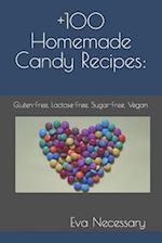 +100 Homemade Candy Recipes: : Gluten-Free, Lactose-Free, Sugar-Free, Vegan 
