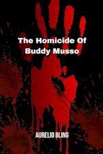 The Homicide Of Buddy Musso: A Man Who Was Killed For A Profit Scheme 
