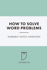 How To Solve Word Problems 