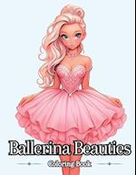 Ballerina Beauties: A Ballerina Coloring Book 
