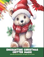 Enchanting Christmas Critter Magic: Adorable Animal Designs, 50 Pages, 8.5 x11 inches 