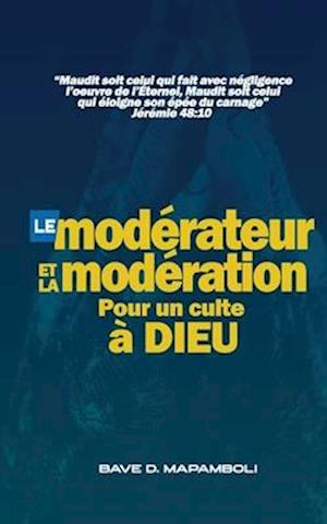 Le Moderateur Et La Moderation