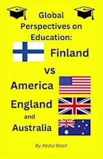 Global Perspectives on Education: Finland vs. America, England, and Australia 