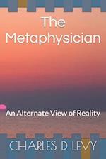 The Metaphysician: An Alternate View of Reality 