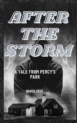 AFTER THE STORM: A TALE FROM PERCY'S PARK