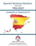 Spanish Sentence Builders - TRILOGY - Part 1 - ANSWER & TRANSCRIPTS BOOK 