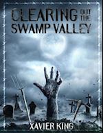 Clearing out the Swamp Valley 