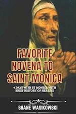 Favorite Novena to Saint Monica : 9 days with St monica with brief history of her life 
