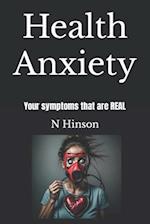 Health Anxiety: Your symptoms that are REAL 