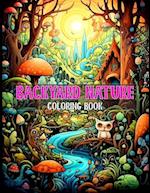 Backyard Nature Coloring Book: A Coloring book with beautiful illustrations for nature lovers. 