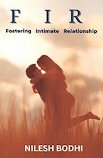 FIR: Fostering Intimate Relationship 
