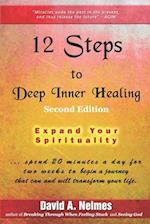 12 Steps to Deep Inner Healing: Expand Your Spirituality 