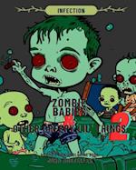 Zombie Babies and Other Creepy Lil Things 2: INFECTION 