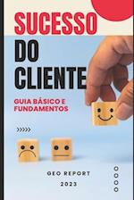 Sucesso do Cliente - Guia Básico e Fundamentos