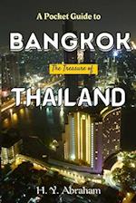 A Pocket Guide to Bangkok: The Thailand Treasure 