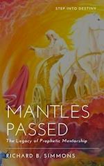 Mantles Passed: The Legacy of Prophetic Mentorship 