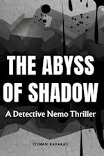 THE ABYSS OF SHADOWS: A Detective Nemo Thriller 